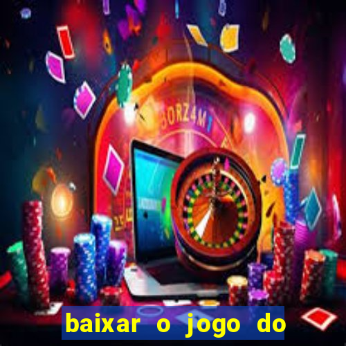 baixar o jogo do candy crush